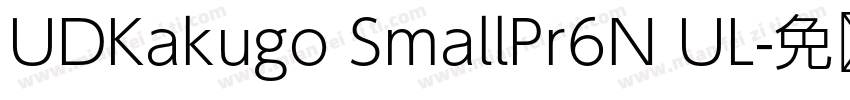 UDKakugo SmallPr6N UL字体转换